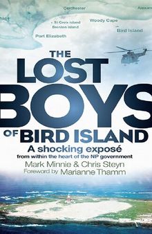 The Lost Boys of Bird Island: A shocking expose from within the heart of the NP government