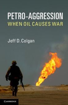 Petro-Aggression: When Oil Causes War