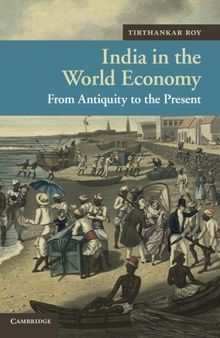 India in the World Economy: From Antiquity to the Present