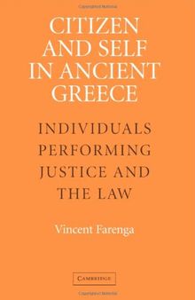 Citizen and Self in Ancient Greece: Individuals Performing Justice and the Law