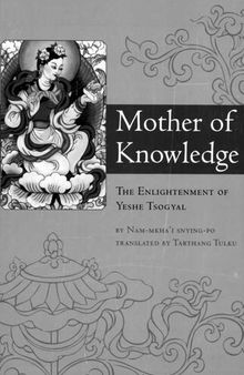 Mother of Knowledge: The Enlightenment of Yeshe Tsogyal