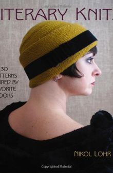 Literary Knits: 30 Patterns Inspired by Favorite Books