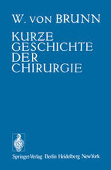 Kurƶe Geschichte der Chirurgie