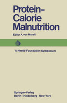 Protein-Calorie Malnutrition: A Nestlé Foundation Symposium