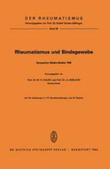 Rheumatismus und Bindegewebe:  Symposion anläßlich der Delegiertenversammlung der Europäischen Liga gegen den Rheumatismus, Baden-Baden vom 3. bis 5. Oktober 1985