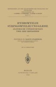 Hydromyelie Syringomyelie und Gliose: Anatomische Untersuchungen über Ihre Histogenese Heft 72