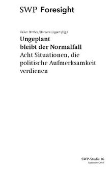 Ungeplant bleibt der Normalfall : Acht Situationen, die politische Aufmerksamkeit verdienen