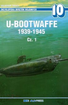 U-bootwaffe 1939-1945, cz.1