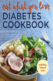 Eat What You Love Diabetic Cookbook: Comforting, Balanced Meals