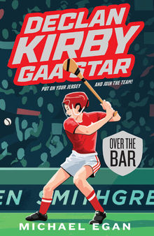 Declan Kirby: GAA Star: Over the Bar