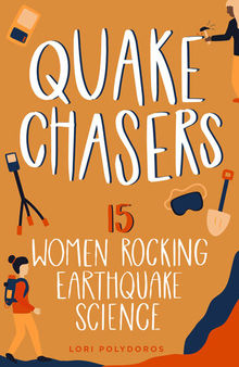 Quake Chasers: 15 Women Rocking Earthquake Science