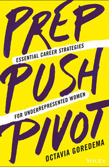 Prep, Push, Pivot: Essential Career Strategies for Underrepresented Women