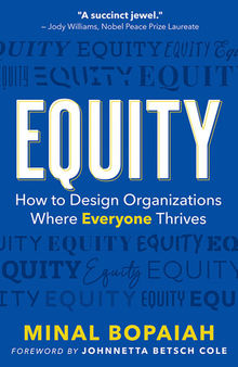 Equity: How to Design Organizations Where Everyone Thrives