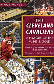 The Cleveland Cavaliers: A History of the Wine & Gold