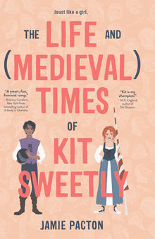 The Life and Medieval Times of Kit Sweetly