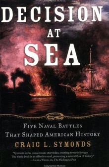 Decision at Sea: Five Naval Battles that Shaped American History