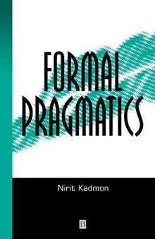 Formal Pragmatics: Semantics, Pragmatics, Presupposition, and Focus