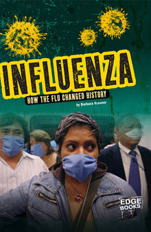 Influenza: How the Flu Changed History