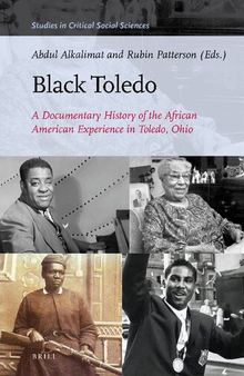 Black Toledo: A Documentary History of the African American Experience in Toledo, Ohio