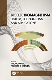 Bioelectromagnetism: History, Foundations and Applications