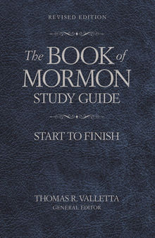 The Book of Mormon Study Guide: Start to Finish