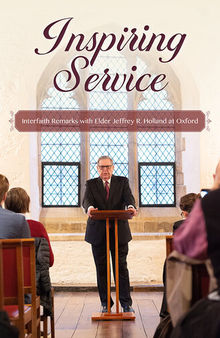 Inspiring Service: Interfaith Remarks with Elder Jeffrey R. Holland at Oxford