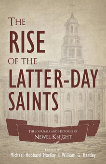 The Rise of the Latter-day Saints: The Journals and Histories of Newel Knight