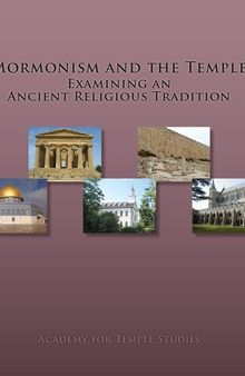 Mormonism and the Temple: Examining an Ancient Religious Tradition
