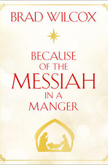 Because of the Messiah in a Manger