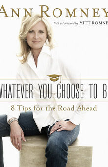 Whatever You Choose to Be: Eight Tips for the Road Ahead