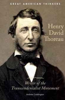Henry David Thoreau: Writer of the Transcendentalist Movement