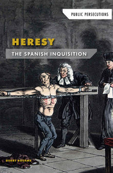 Heresy: The Spanish Inquisition