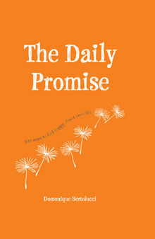 The Daily Promise: 100 Ways to Feel Happy about Your Life