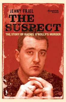 The Suspect: A True Story of Love, Marriage, Betrayal and Murder