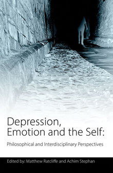 Depression, Emotion and the Self: Philosophical and Interdisciplinary Perspectives
