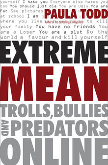 Extreme Mean: Ending Cyberabuse at Work, School, and Home