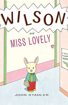 Wilson and Miss Lovely: A Back-To-School Mystery