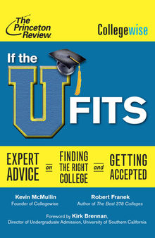 If the U Fits: Expert Advice on Finding the Right College and Getting Accepted
