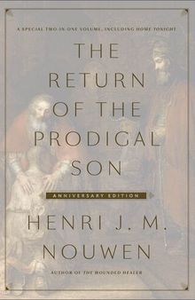 The Return of the Prodigal Son Anniversary Edition: A Special Two-in-One Volume, including Home Tonight