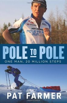 Pole to Pole: One Man, 20 Million Steps