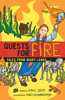 Quests for Fire: Tales from Many Lands