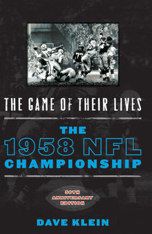 The Game of Their Lives: The 1958 NFL Championship