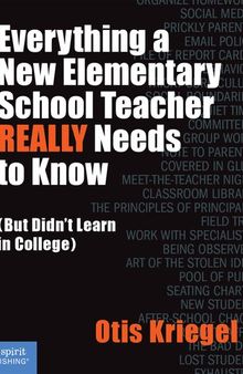 Everything a New Elementary School Teacher REALLY Needs to Know: (But Didn't Learn in College)