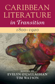 Caribbean Literature in Transition, 1800–1920