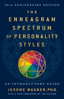 The Enneagram Spectrum of Personality Styles 2E: 25th Anniversary Edition with a New Foreword by the Author