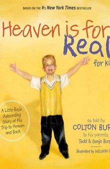 Heaven is for Real for Kids: A Little Boy's Astounding Story of His Trip to Heaven and Back