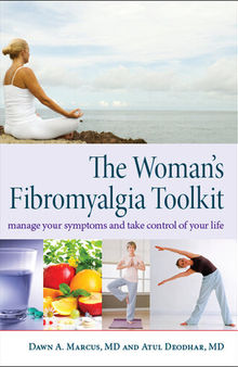 The Woman's Fibromyalgia Toolkit: Manage Your Symptoms and Take Control of Your Life