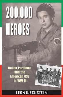 200,000 Heroes: Italian Partisans and the American OSS in WWII