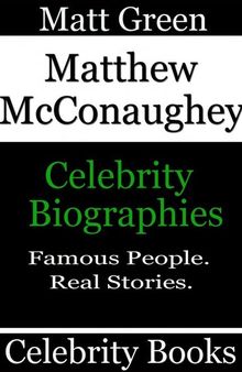 Matthew McConaughey: Celebrity Biographies