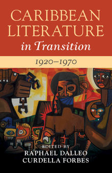 Caribbean Literature in Transition, 1920–1970